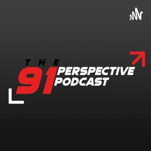 The 91 Perspective Podcast