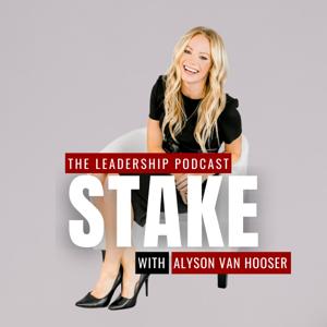 STAKE: The Leadership Podcast