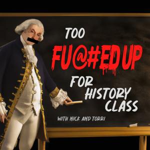 Too FU@#ED UP for History Class