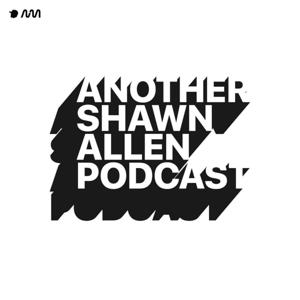 ASAP: Another Shawn Allen Podcast