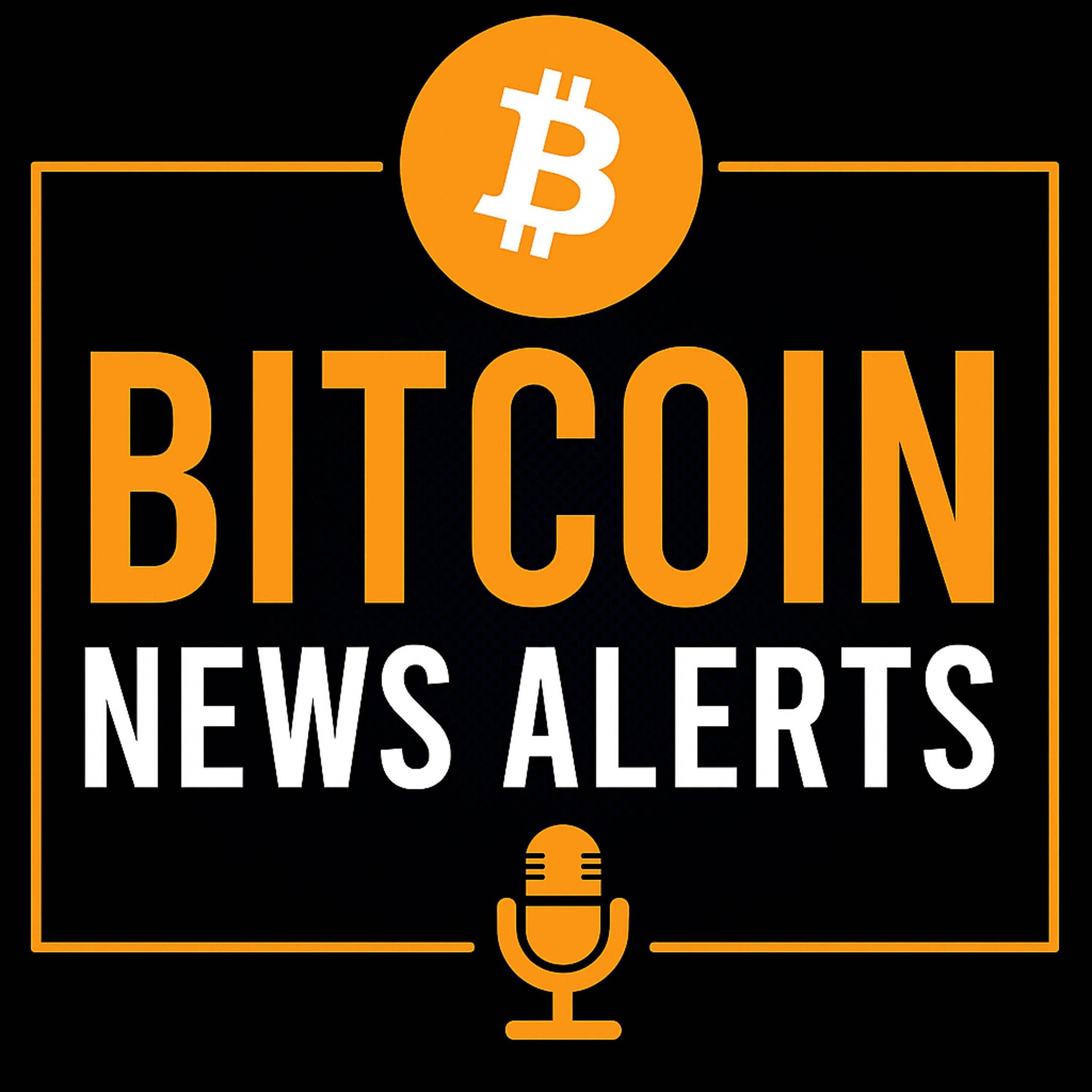 Bitcoin News Alerts | Daily BTC News podcast - Free on The Podcast App