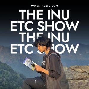 The Inu Etc Show for Young Hustlers - Entrepreneurship, Online Business, Travel, and Blogging Tips