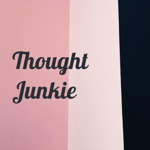 Thought Junkie