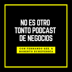 No Es Otro Tonto Podcast de Negocios