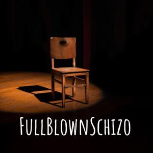 FullBlownSchizo