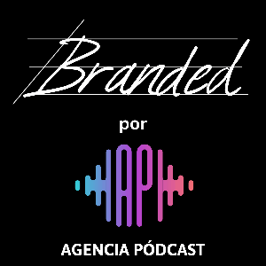 BRANDED - Oficial Agencia Podcast
