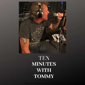 Ten Minutes with Tommy