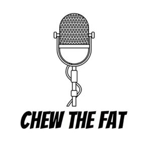 Chew The Fat