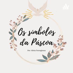 Os Símbolos da Páscoa