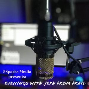 Evenings with Jeph from FrAiL