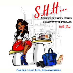 Somewhere Btwn Henny -N-Holy Water