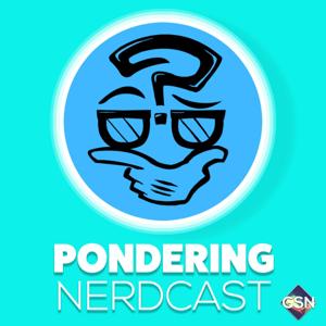 Pondering Nerdcast