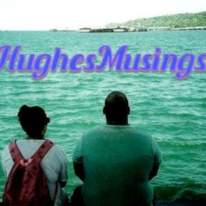 Hughes Musings