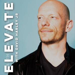 Elevate with David Harley Jr