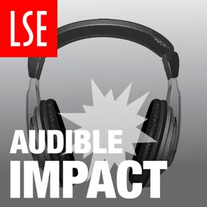 Audible Impact by London School of Economics and Political Science