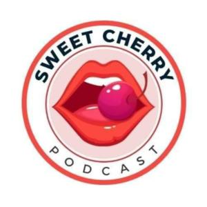 Sweet Cherry Podcast