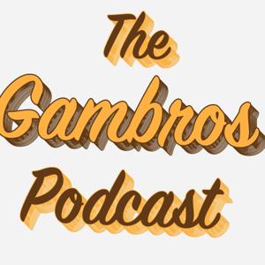Gambros Podcast