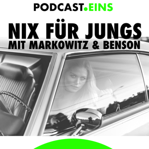 Nix Für Jungs by Benson- PODCAST EINS