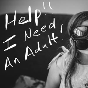 Help I need an adult