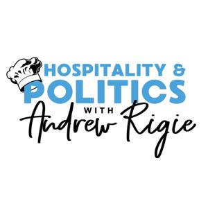 Hospitality & Politics with Andrew Rigie