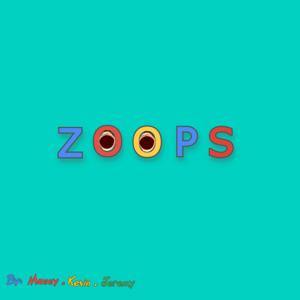 ZOOPS