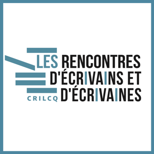 Rencontres d'écrivains et d'écrivaines du CRILCQ