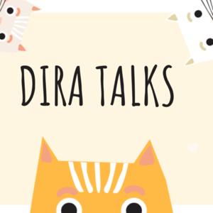 Dira Talks