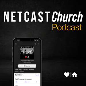 Netcast Church Podcast