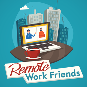 Remote Work Friends