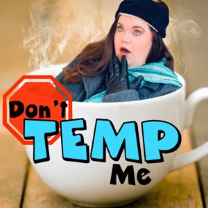 Don't TEMP Me Podcast