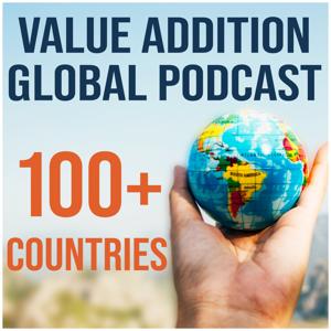 Value Addition Global Podcast