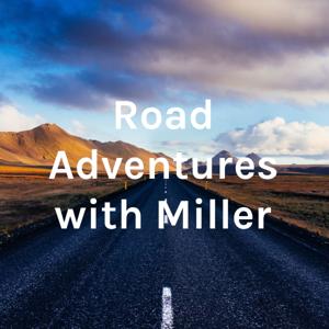 Road Adventures with Miller