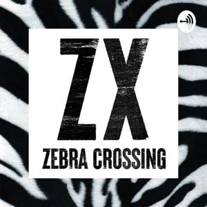 Zebra Crossing Podcast | Listen Now!