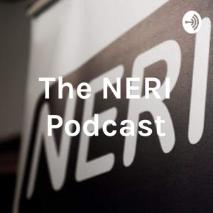 The NERI Podcast