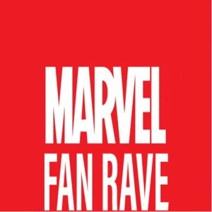 Marvel Fan Rave Podcast