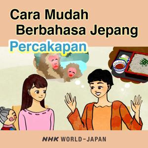 Cara Mudah Berbahasa Jepang: Percakapan | NHK WORLD-JAPAN