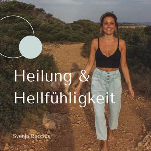 Heilung & Hellfühligkeit