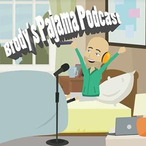 Brody's Pajama Podcast