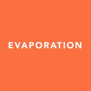 Evaporation