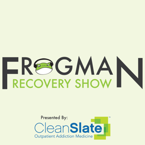 Frogman's Recovery Show