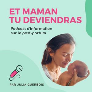 Et maman tu deviendras by Julia Guerbois