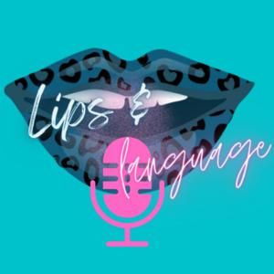 Lips and Language