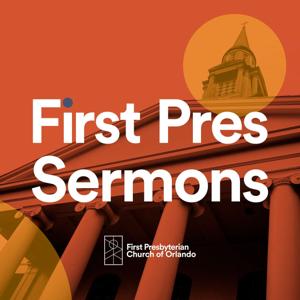 First Pres Orlando Sermons