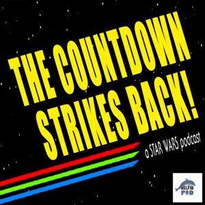 The Countdown Strikes Back: a Star Wars podcast