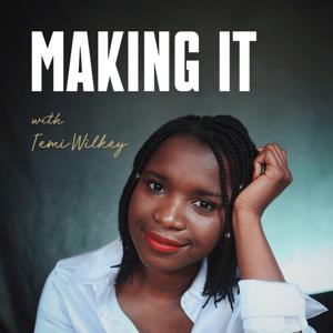 Making It with Temi Wilkey by OneFinePlay