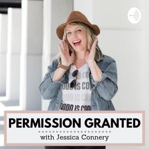 Permission Granted with Jessica Connery