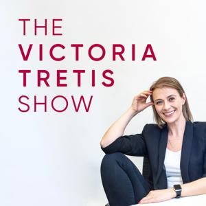 The Victoria Tretis Show - Work Smarter, Not Harder