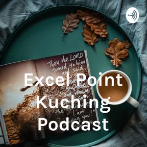 Excel Point Kuching Podcast
