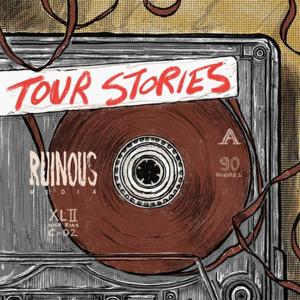 Tour Stories by Ruinous Media