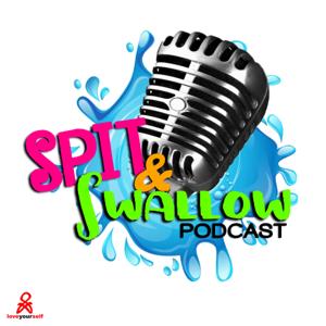 Spit and Swallow